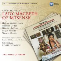 SHOSTAKOVICH Lady Macbeth of Mtsensk. Galina Vishnevskaya, Nicolai Gedda, Dimiter Petkov. LPO / Mstislav Rostropovich. (2 CD)
